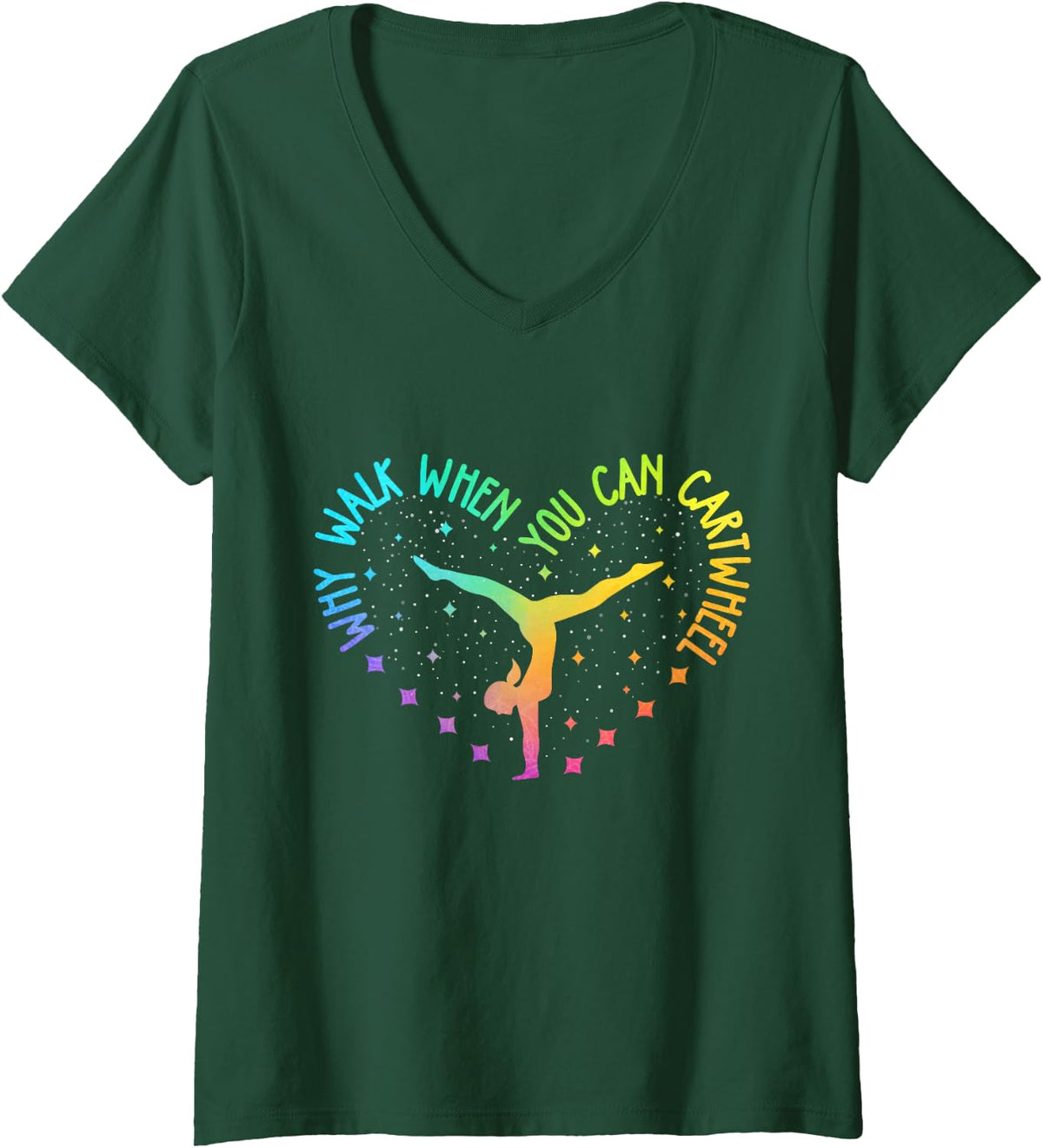 Women's Why Walk When You Can Cartwheel Tumbling Gymnastic Girl Teen V-Neck T-Shirt - Dark Green