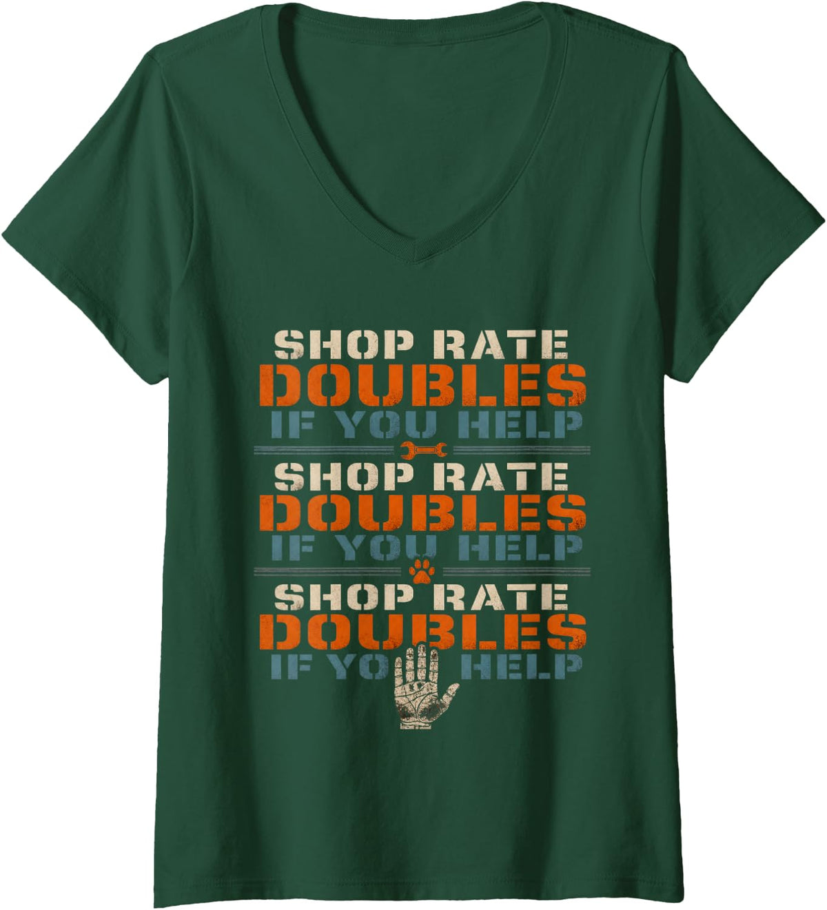 Women's Shop Rate Doubles If You Help Heavy Equipment Mechanic V-Neck T-Shirt - Dark Green