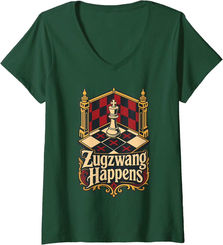 Women's Zugzwang Happens King Board Game Player V-Neck T-Shirt - Dark Green