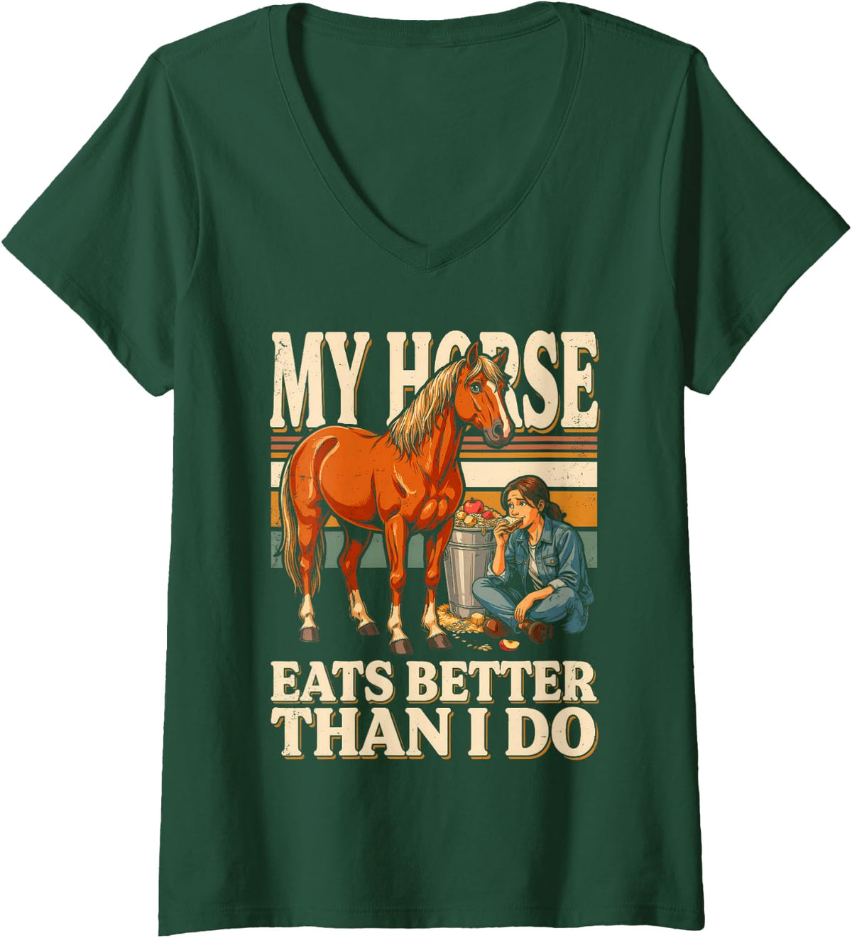 Women's My Horse Eats Better Than I Do Equestrian Humor V-Neck T-Shirt - Dark Green