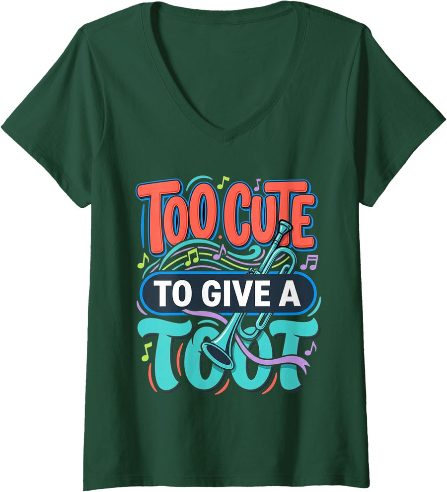 Women's Too Cute to Give A Toot Trumpet Player Music |- V-Neck T-Shirt - Dark Green