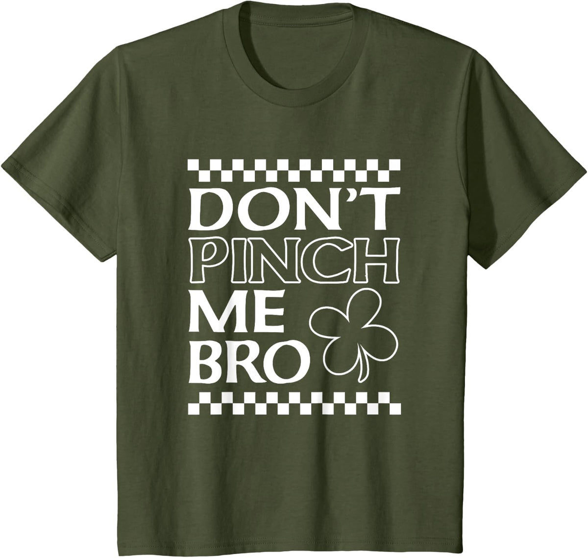 Boys St Patrick's Day St Paddy's Don't Pinch Me Bro Shamrock T-Shirt - Olive Green