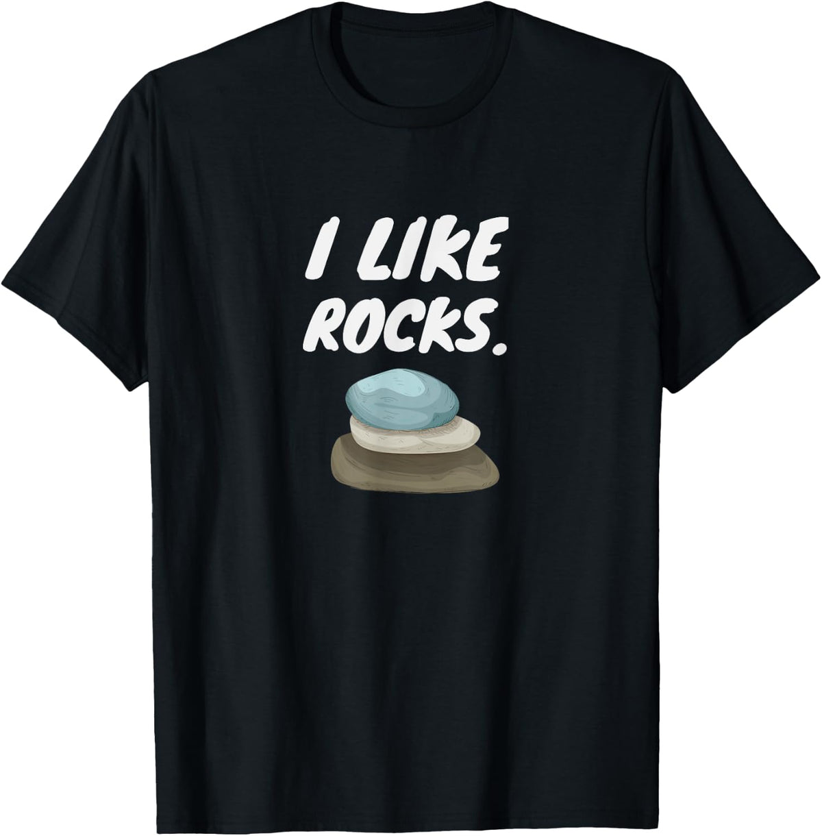 I Like Rocks - Funny Geologist Miner Rock Hounding T-Shirt - Black