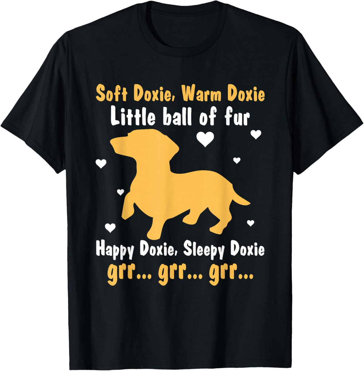 Soft Doxie Warm Doxie Little Ball Of Fur Happy Doxie T-Shirt - Black