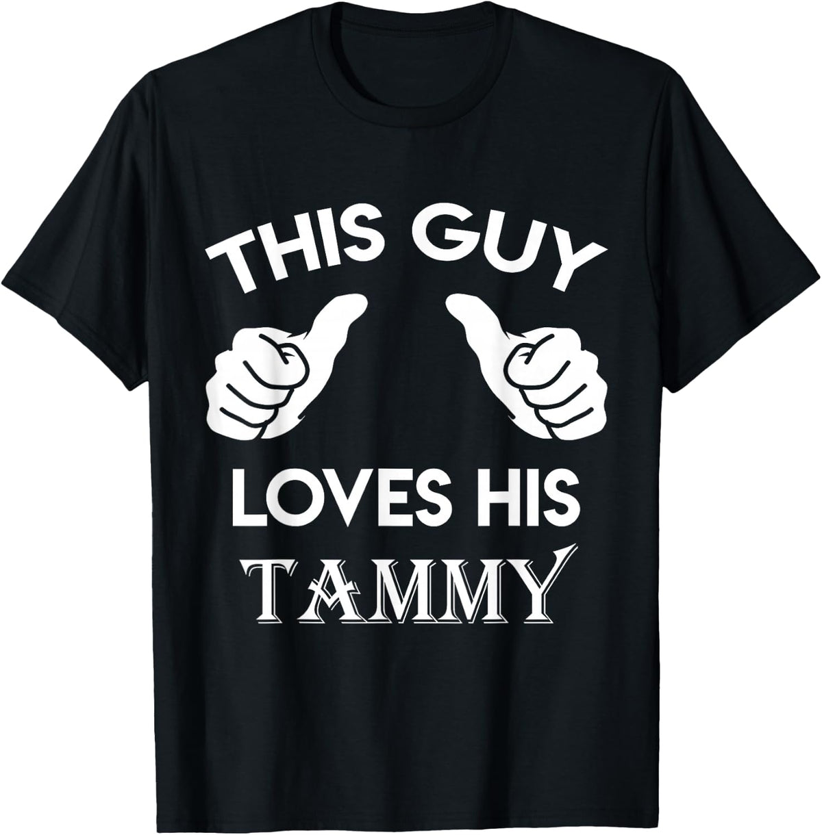 This Guy Loves His Tammy Gift Valentine's Day Anniversary 02t T-Shirt - Black