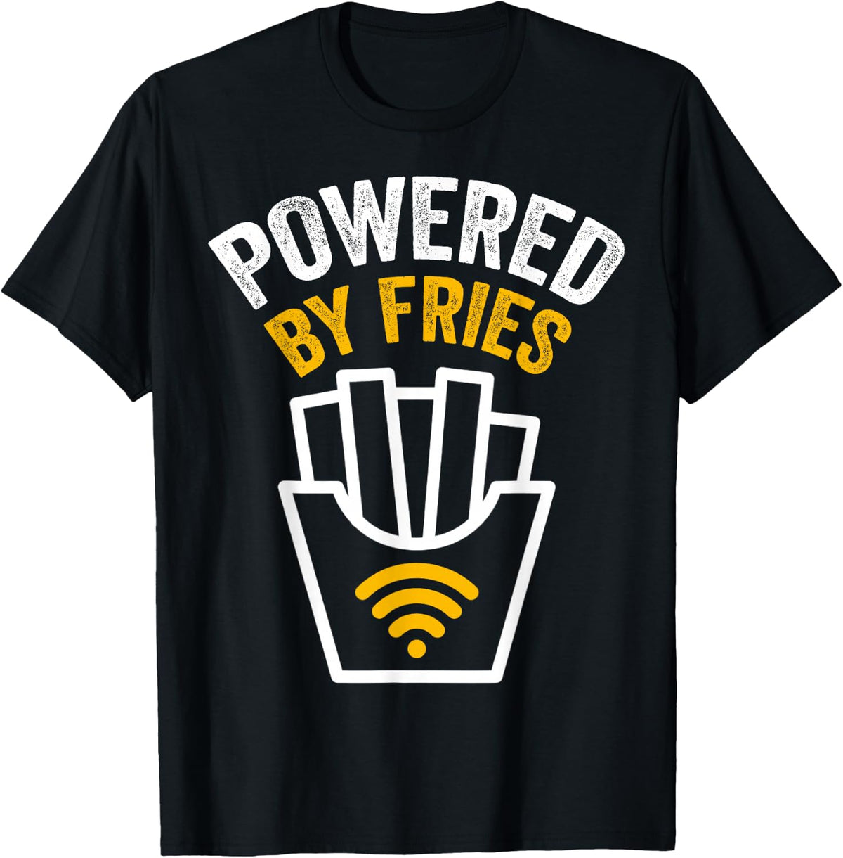 Powered by Fries Shirt - Powered By French Fries T-Shirt - Black