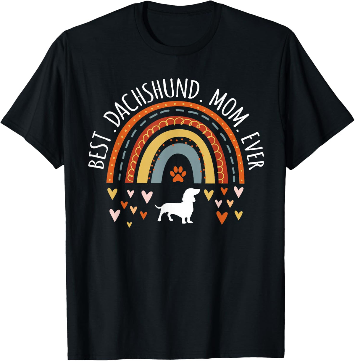 Best Dachshund Mom Ever Rainbow T-Shirt Tee Gift For Doxie Dog Mama Lovers Women - Black