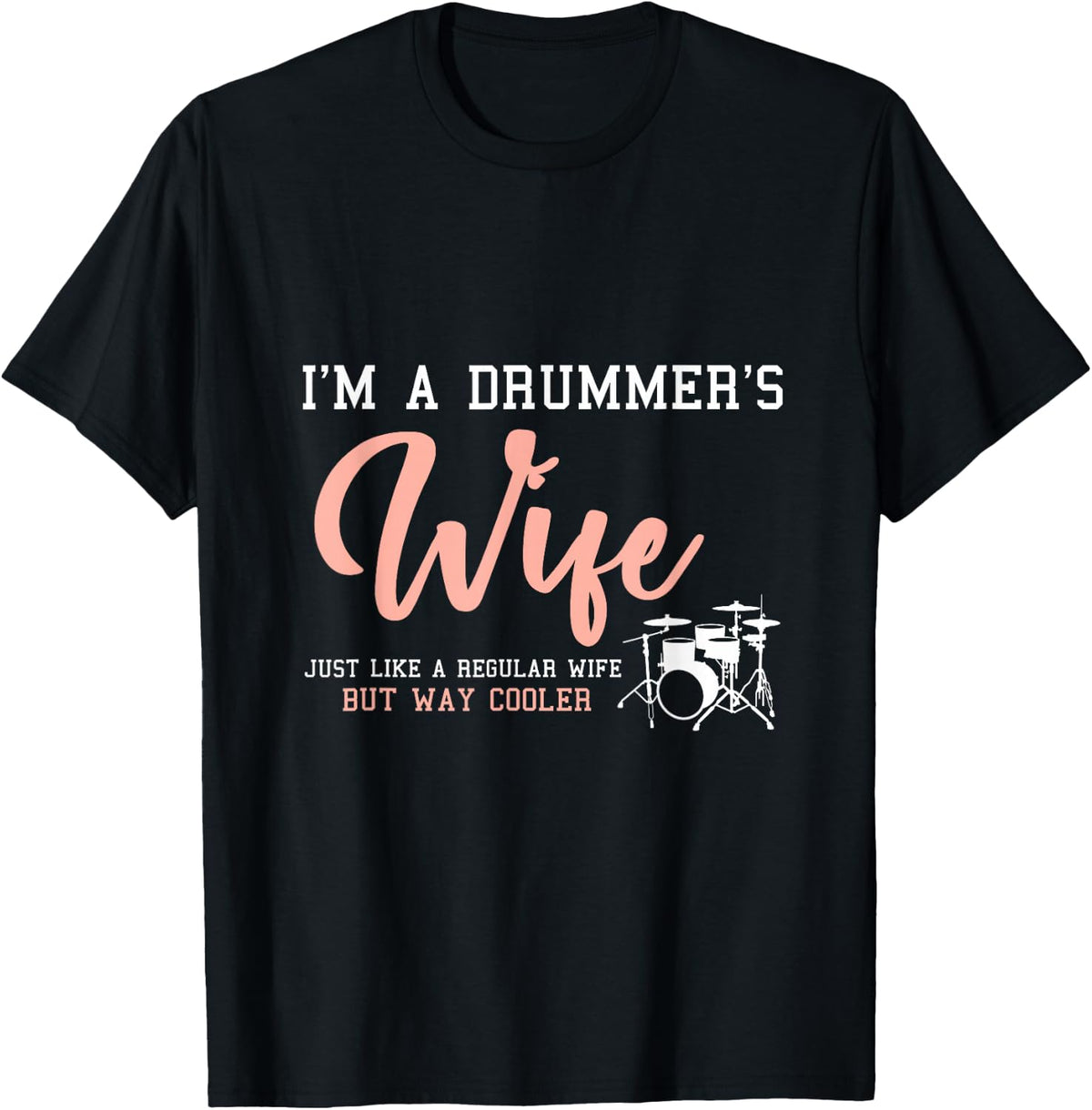 Musician Drummer Wife Women Gift Idea Drums T-Shirt - Black