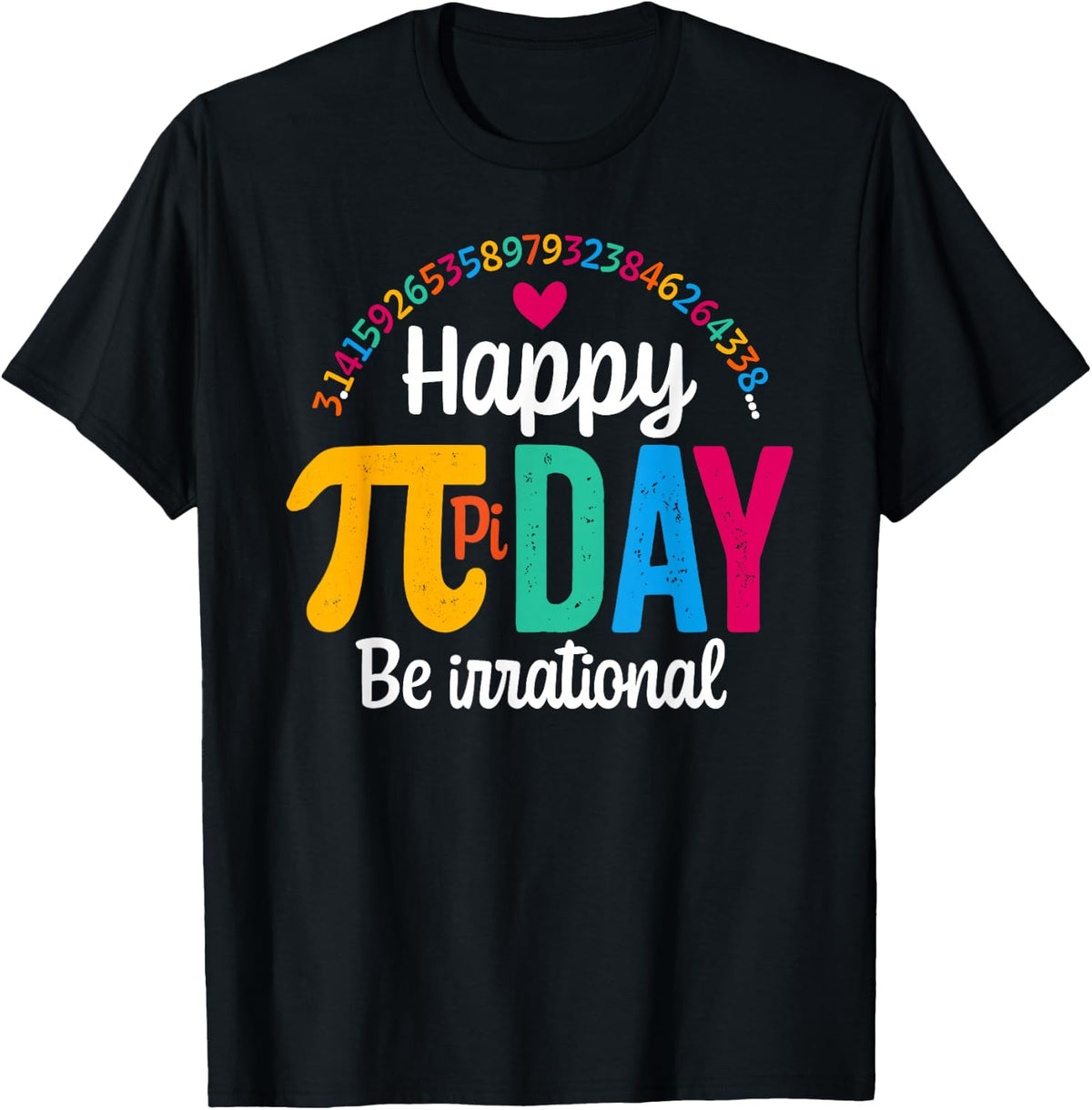 Pi Shirt Math Teacher Student Funny 3.14 Pie Happy Pi Day T-Shirt - Black