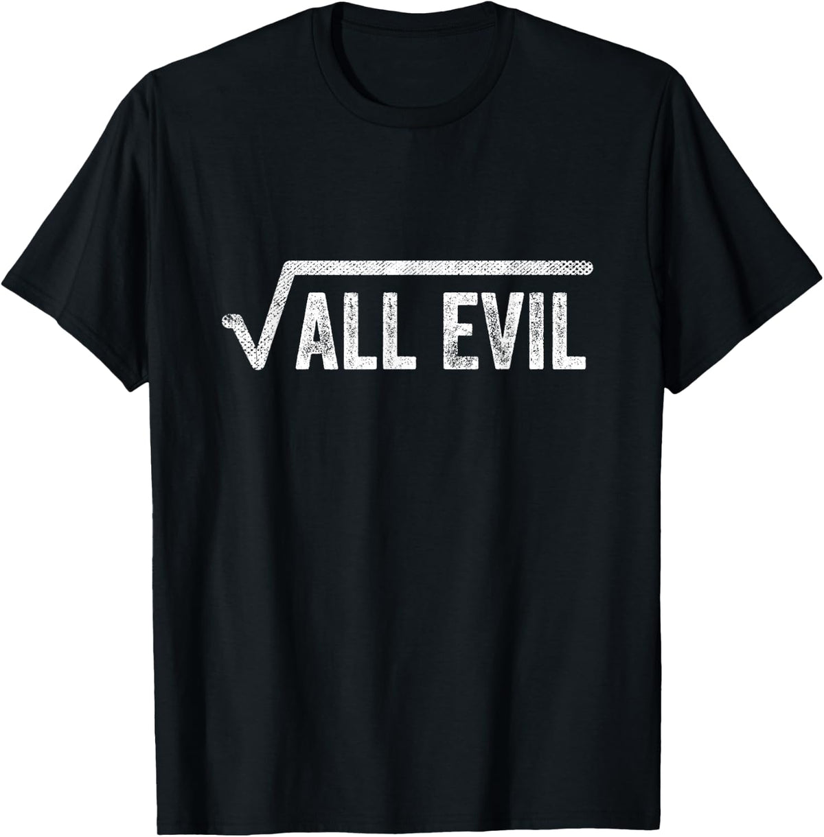 Math Teacher Vintage Witty Math Pun Square Root of All Evil T-Shirt - Black
