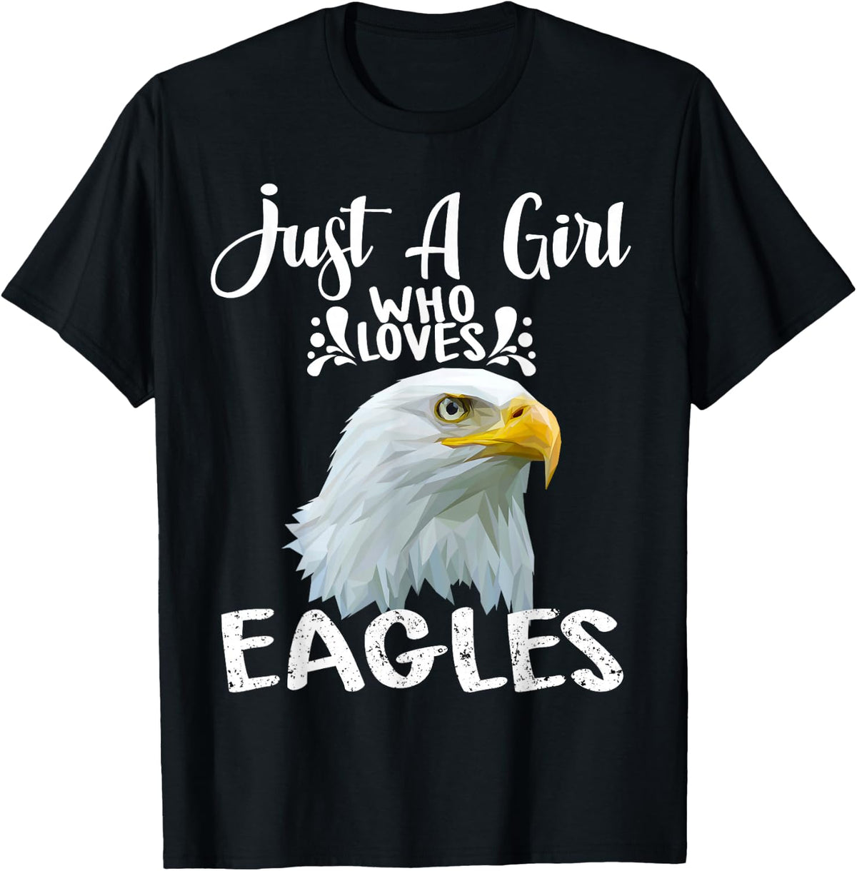 Just A Girl Who Loves Eagles Gift Bald Eagle T-Shirt - Black