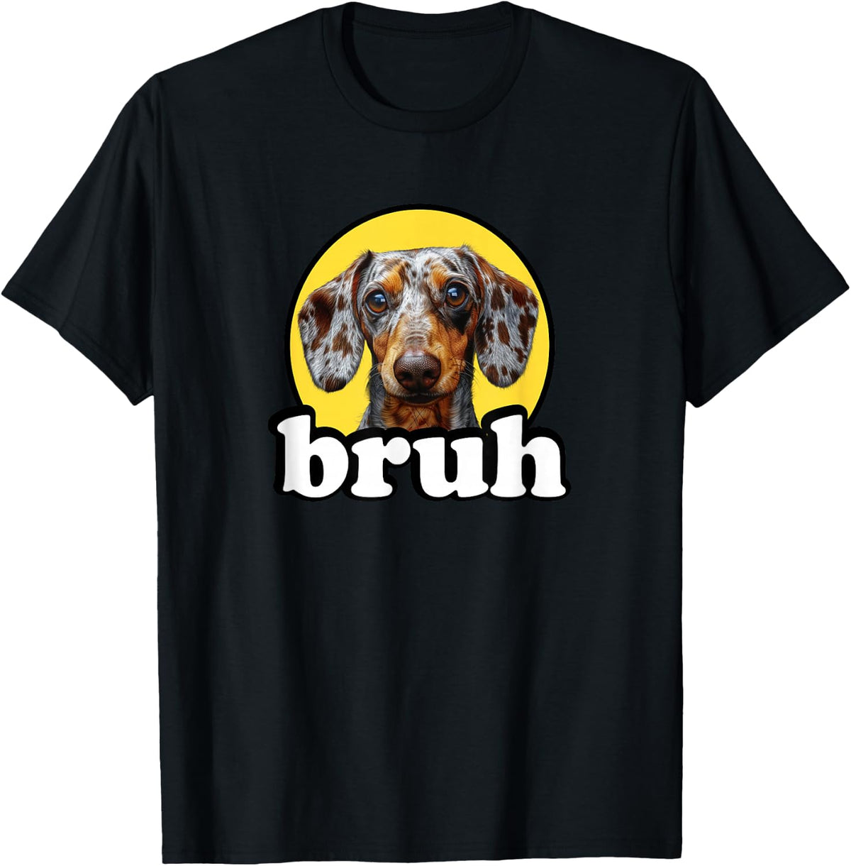 Mens Womens Kids Funny Bruh Dapple Dachshund Lover T-Shirt - Black