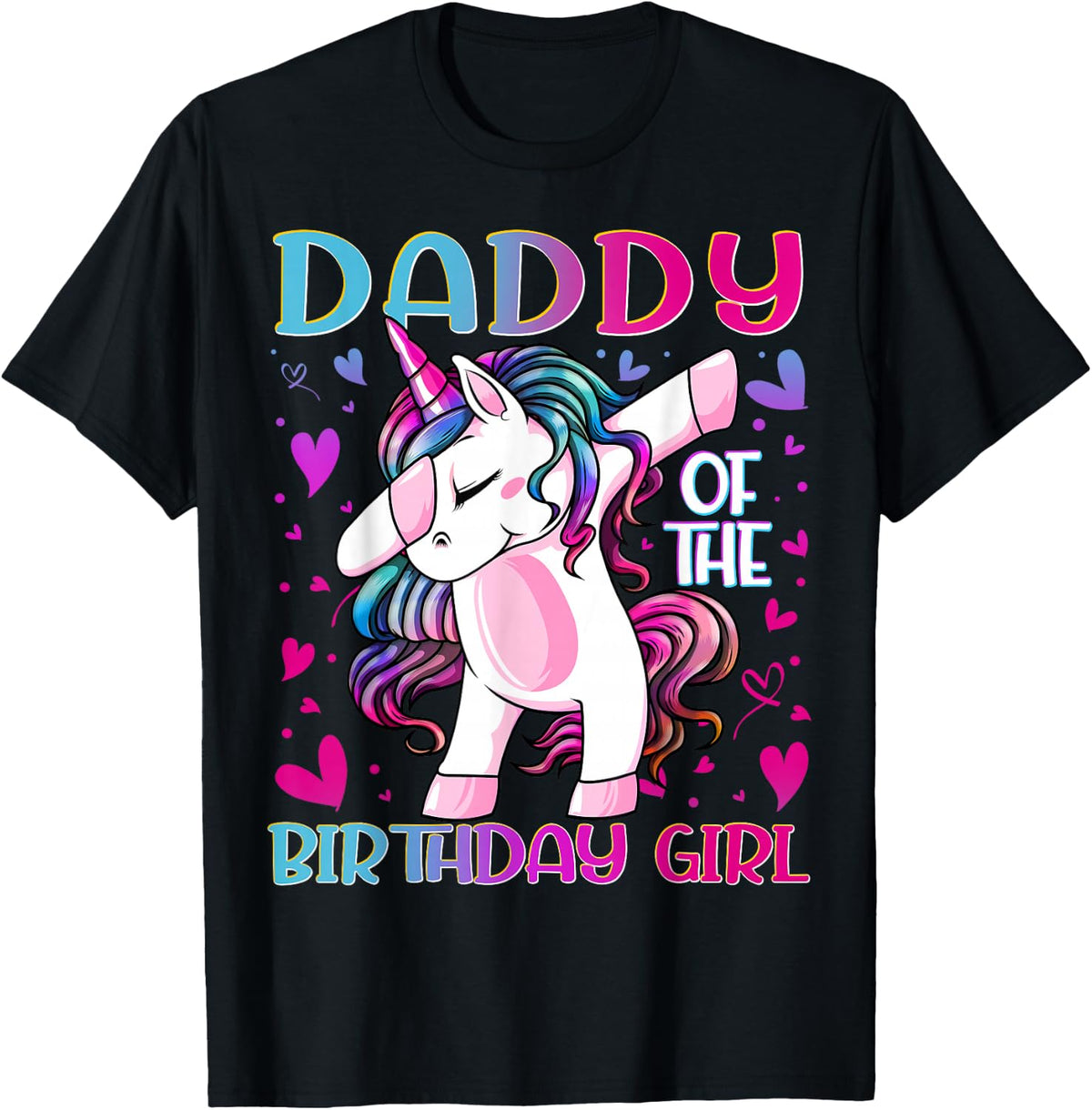 Daddy of The Birthday Girl Dabbing Unicorn Dad Daddy Gifts T-Shirt Small - Black