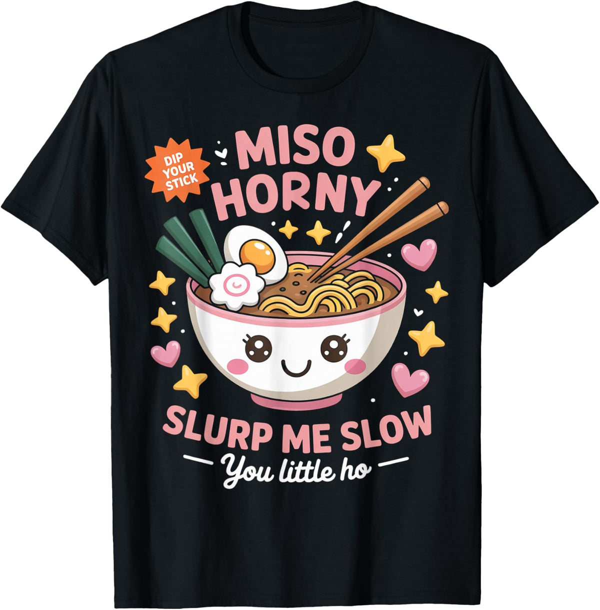 Miso Horny Slurp Me Slow Funny Ramen Tee Embarrassing Adult Humor T-Shirt - Black