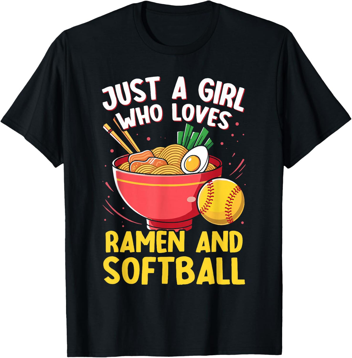 Just a girl who loves ramen and softball lovers gifts T-Shirt - Black