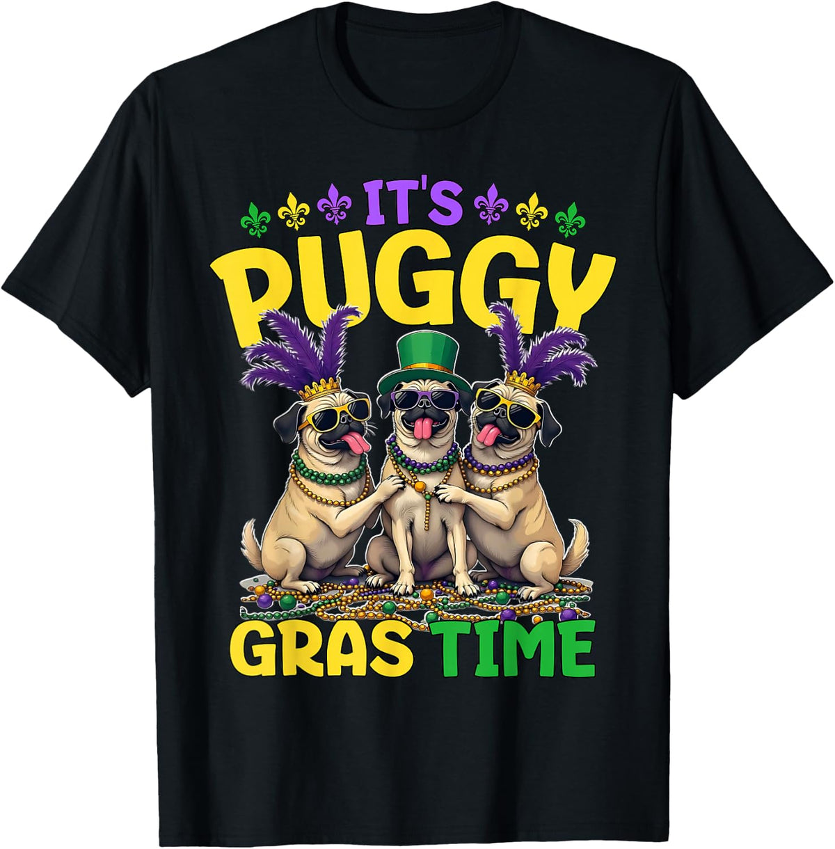 Mardi Gras Pug Time Mardi Gras T-Shirt - Black