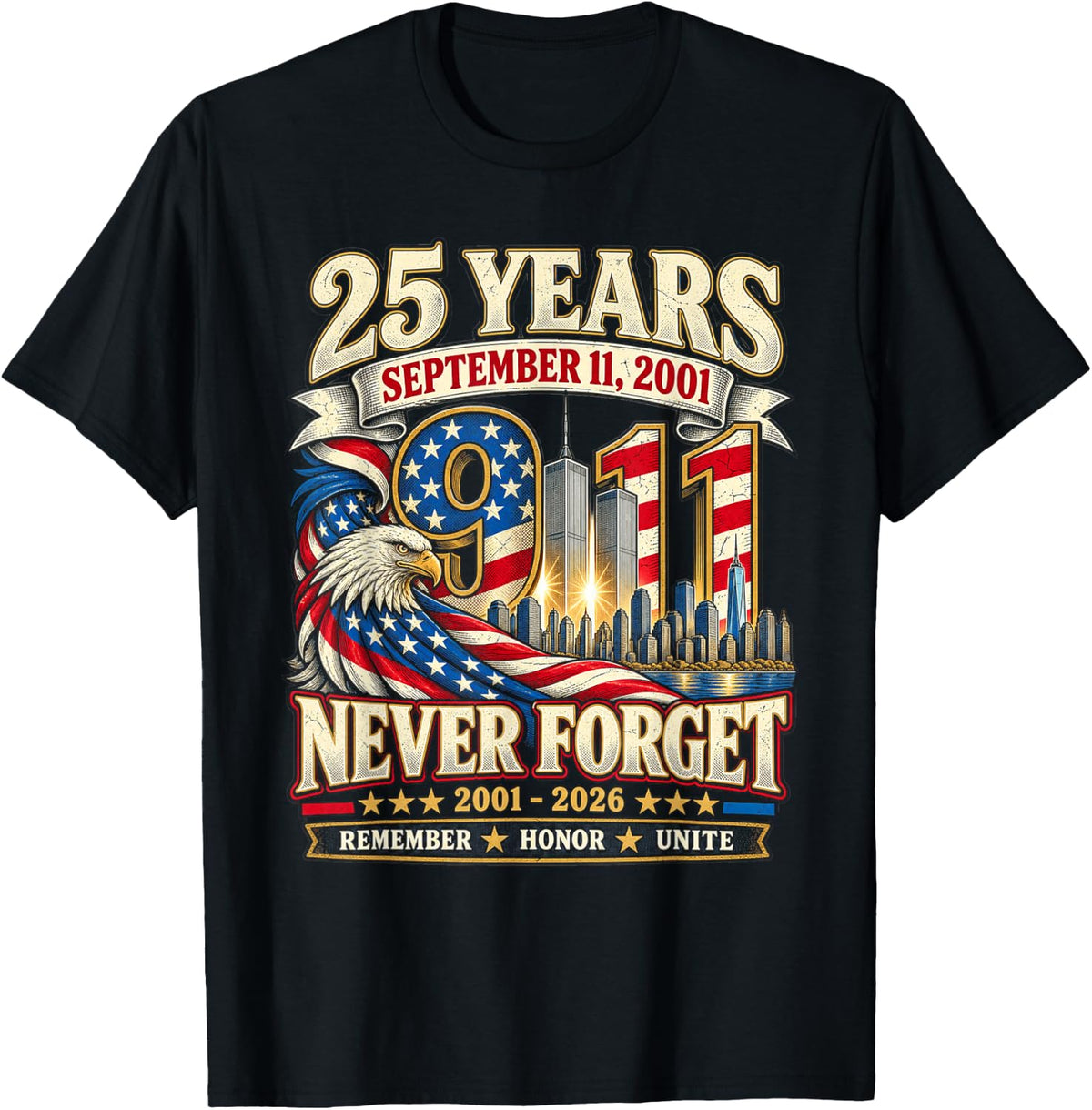Remember Honor Unite 25th Anniversary 9 11 T-Shirt - Black