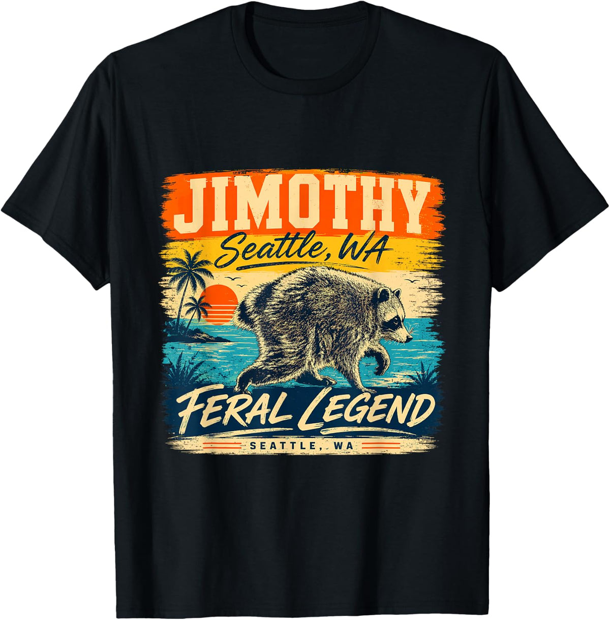 Funny Jimothy Raccoon Seattle Feral Legend Meme T-Shirt - Black