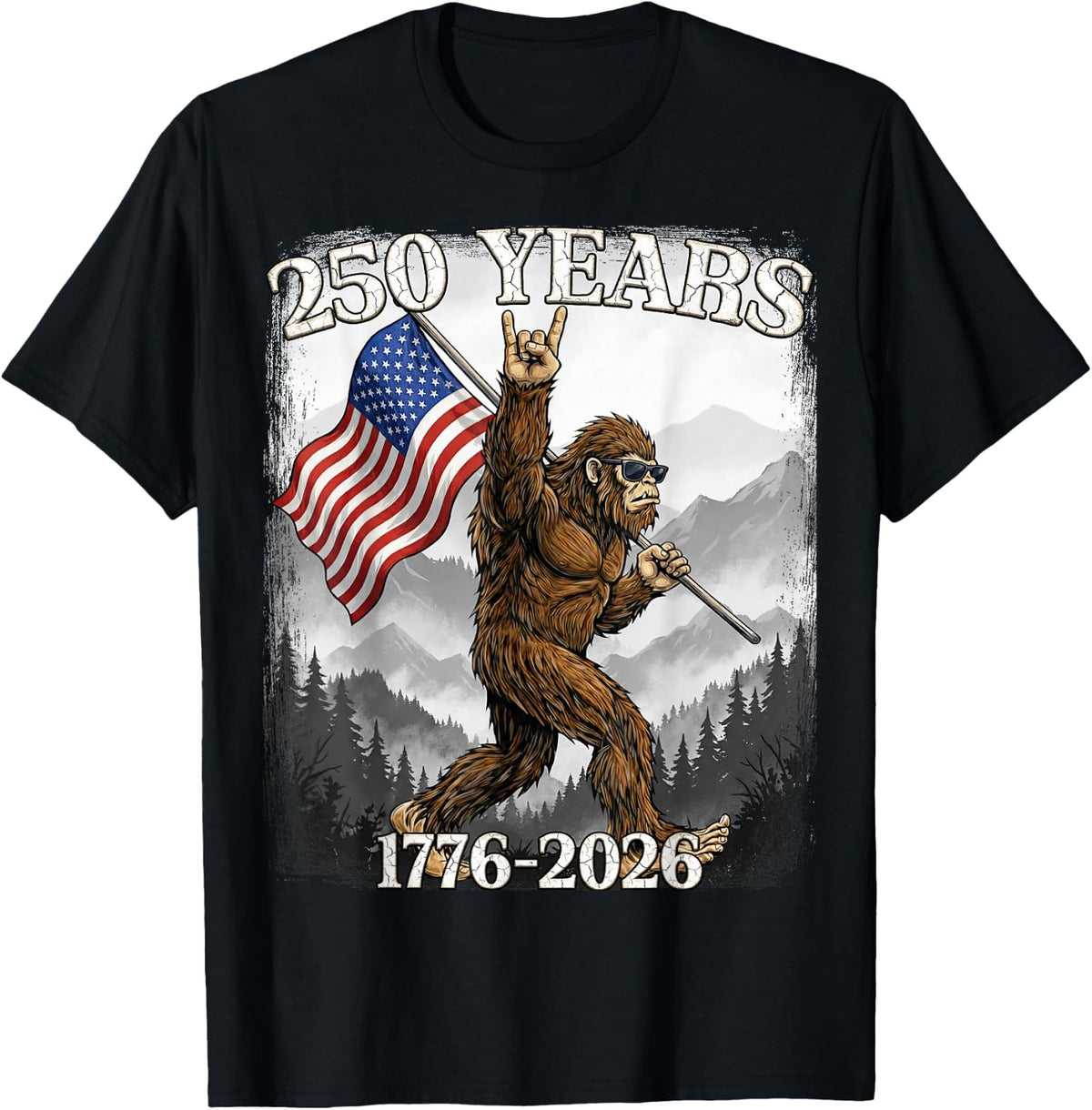 250 Years 1776–2026 Bigfoot & Flag American Patriotic T-Shirt - Black