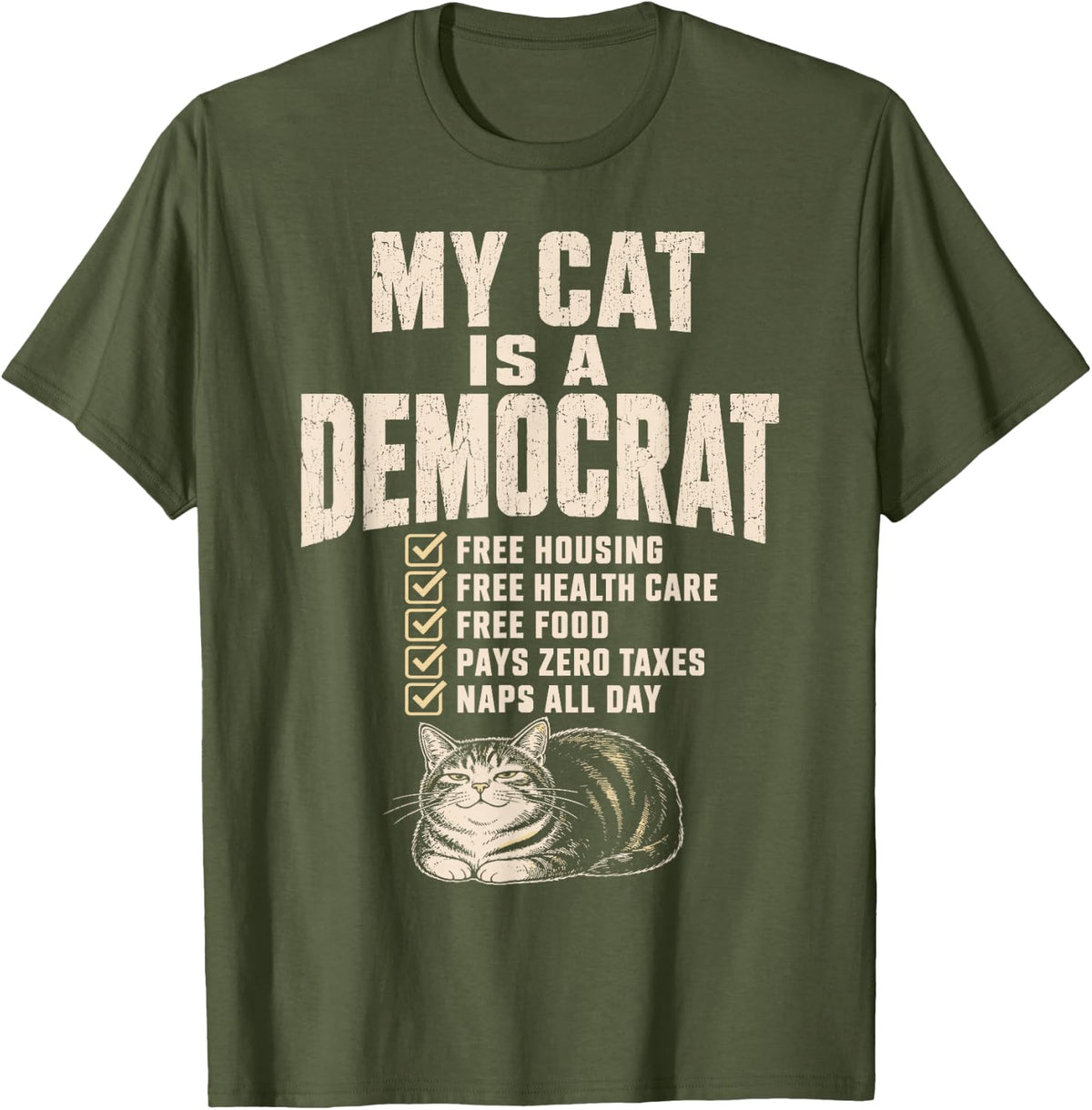 My Cat is A Democrat Vintage Funny Political Cat Meme T-Shirt - Olive Green