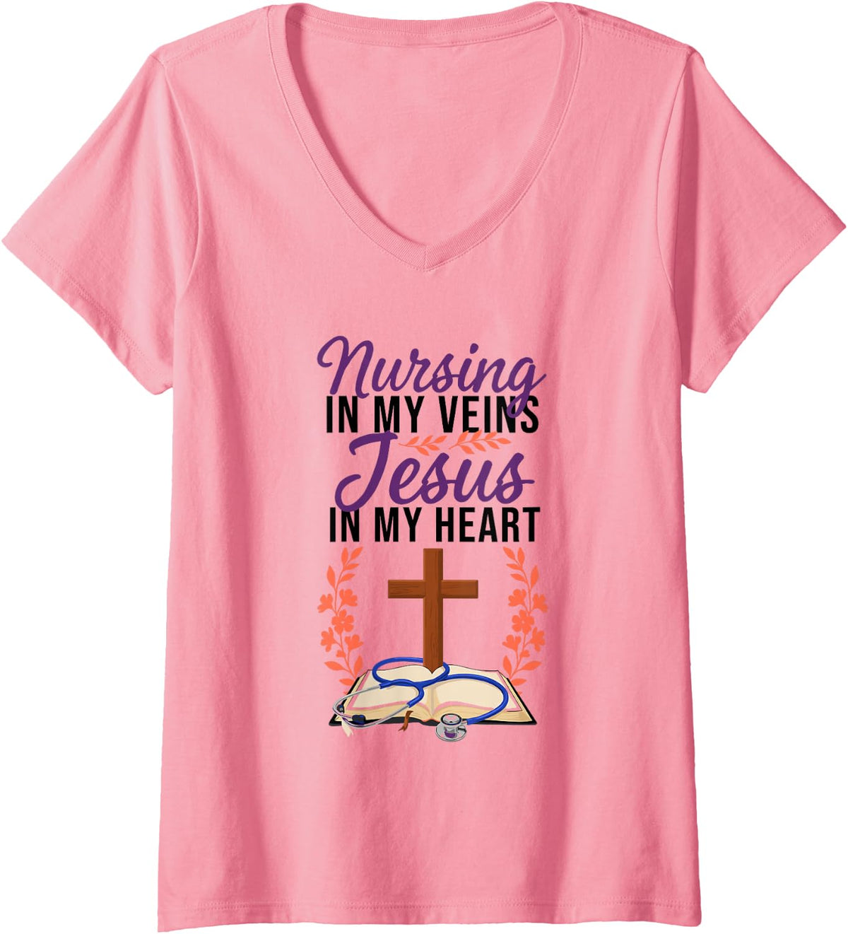 Women's Christian Nurse, Nursing in My Veins Jesus in My Heart V-Neck T-Shirt - Pink