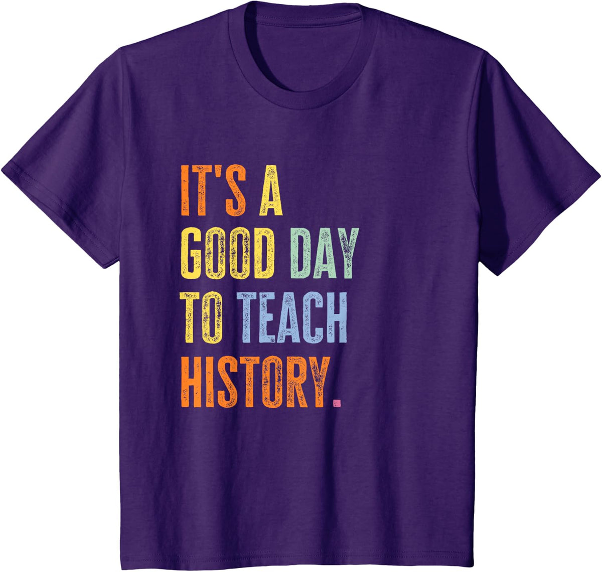 It's A Good Day To Teach History Funny School Teacher T-Shirt - Purple