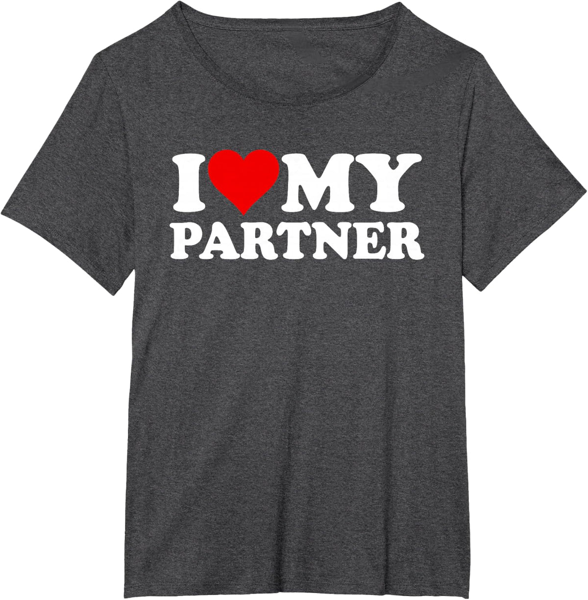I love the heart, my partner, better, the half, the wife, the husband, the spouse T-Shirt - Dark Heather Grey