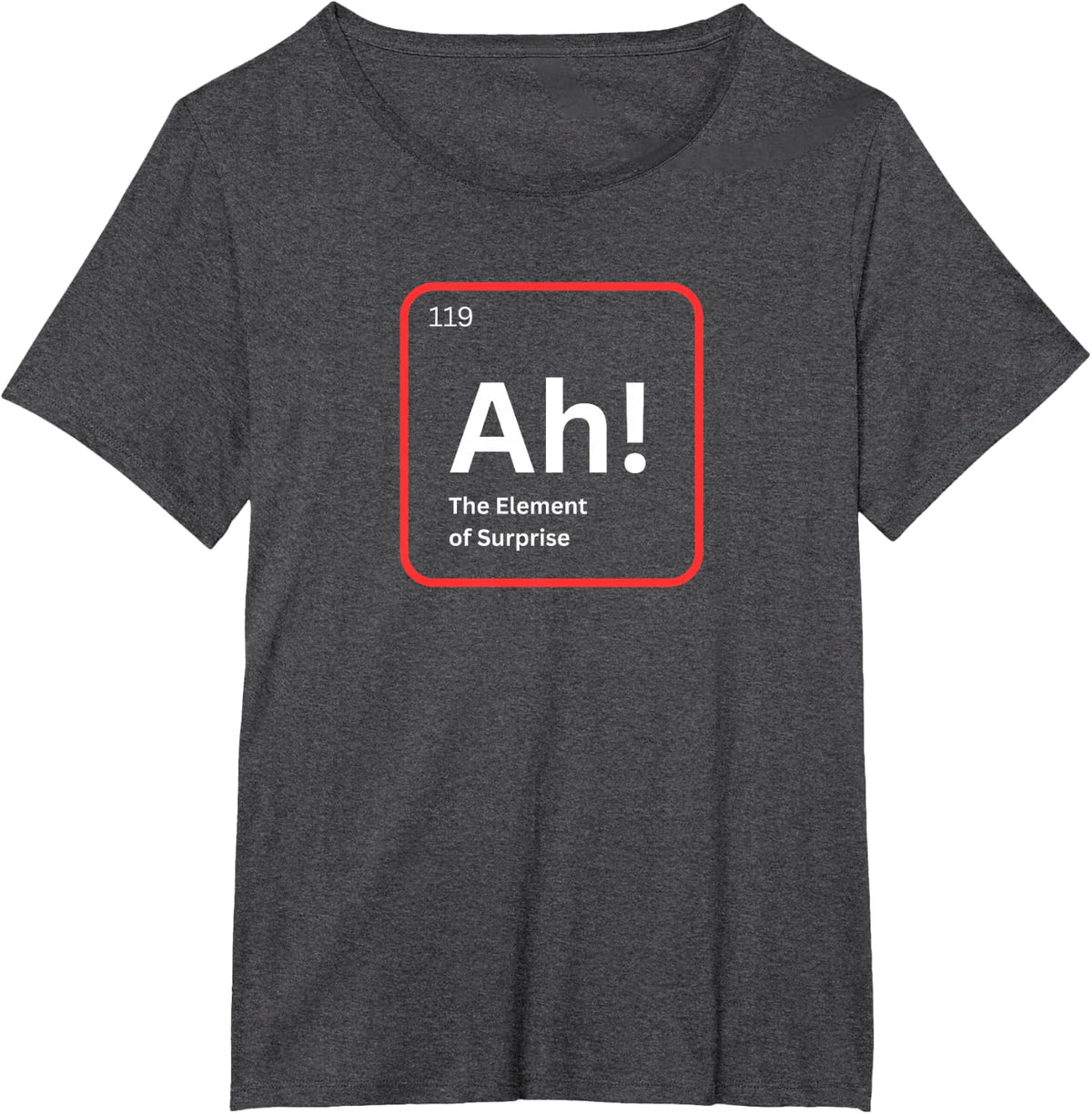 Ah The Element of Surprise Funny Chemistry Science Humor T-Shirt - Dark Heather Grey