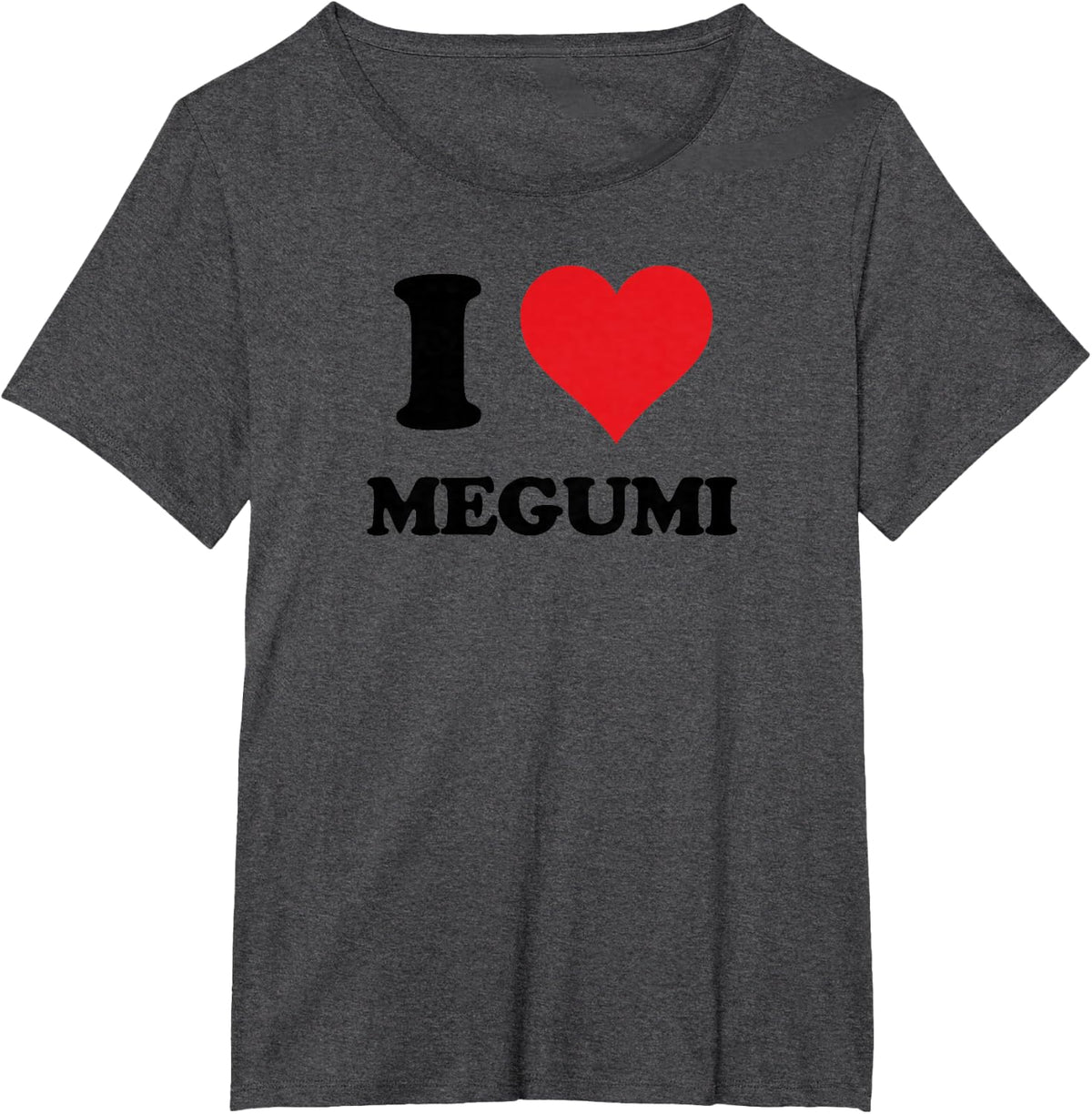 I Heart Megumi First Name I Love Personalized Stuff T-Shirt - Dark Heather Grey