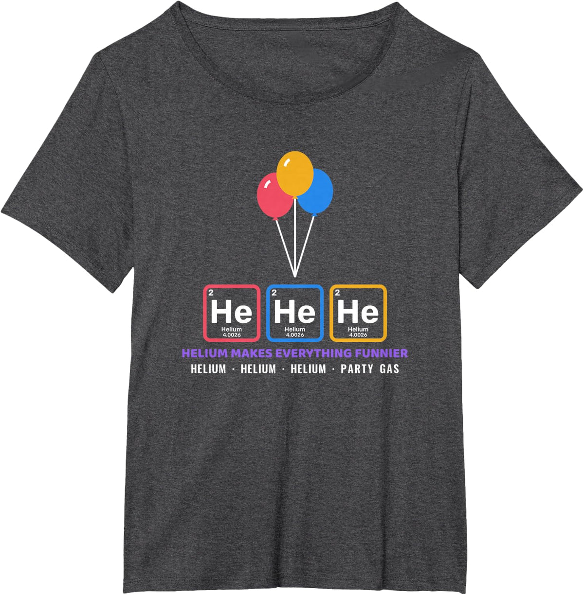 HeHeHe Helium Periodic Table Birthday Party Chemistry Pun T-Shirt - Dark Heather Grey