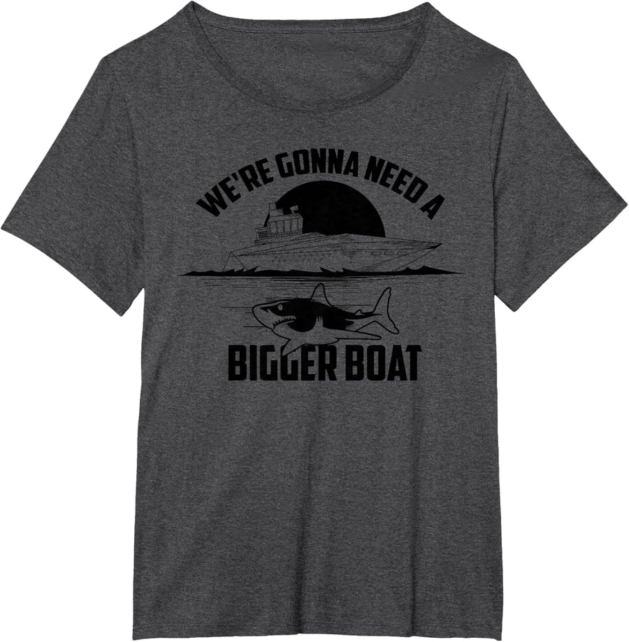 Cute Unique We're Gonna Need A Bigger Boat Shirt Gift T-Shirt - Dark Heather Grey