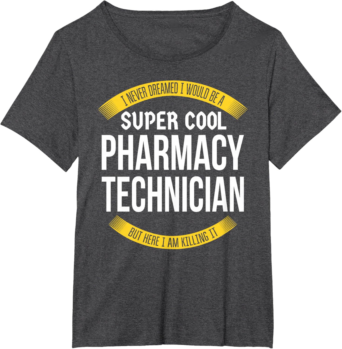 Funny Pharmacy Technician Tshirts Gift Appreciation T-Shirt - Dark Heather Grey