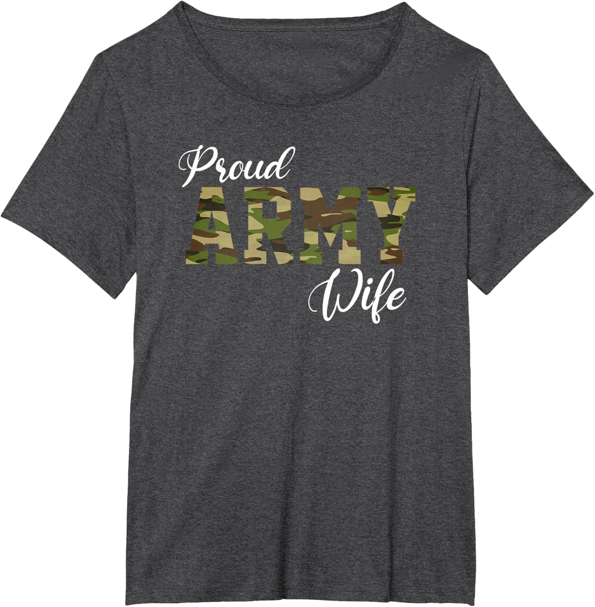 Proud Army Wife for Military Wife of A Brave US Soldier T-Shirt - Dark Heather Grey