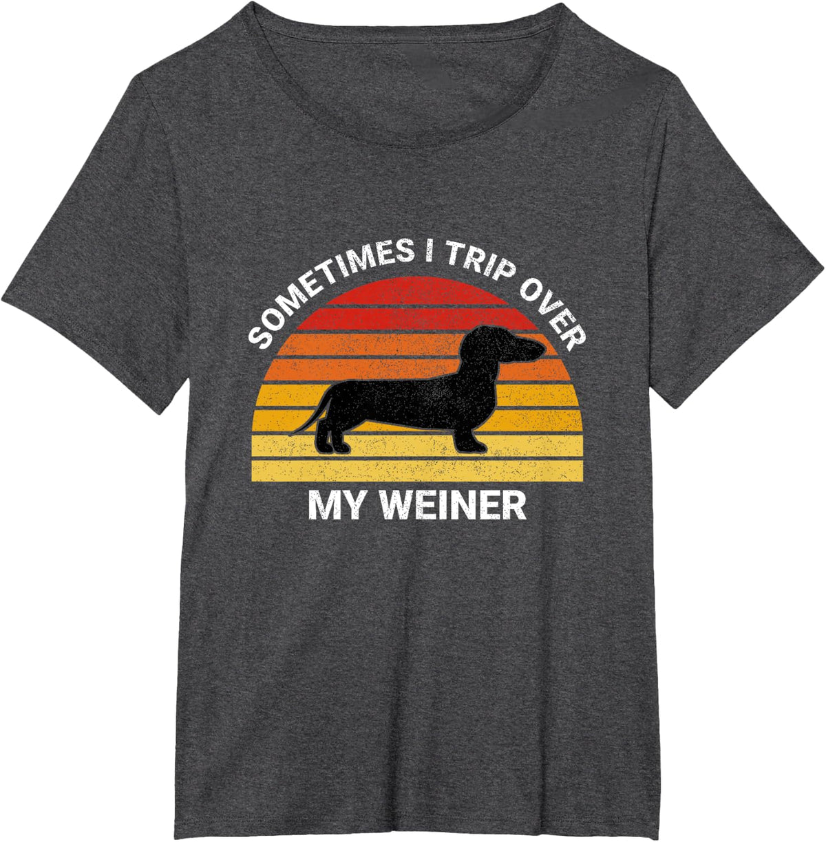 Funny Retro Sometimes I Trip Over My Wiener Dachshund Lover Tee T-Shirt - Dark Heather Grey