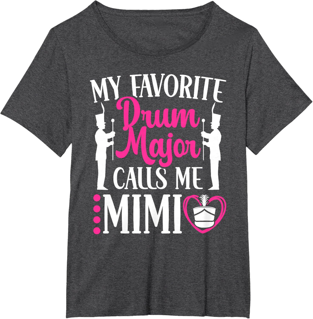 My Favorite Drum Major Mimi Grandma Mimi of A Drum Major T-Shirt - Dark Heather Grey