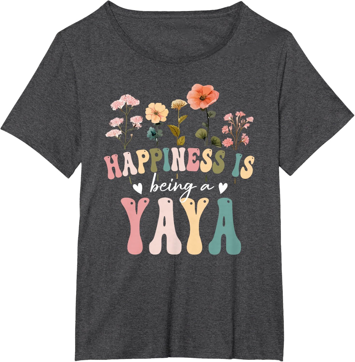Happiness is Being a Yaya Floral Design Yaya Mother's Day T-Shirt - Dark Heather Grey