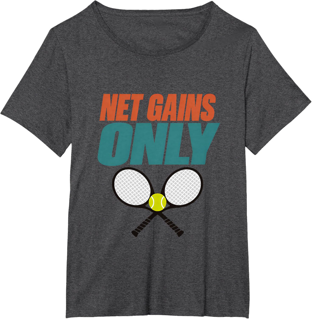 Net Gains Only Tennis Player Tennis Gift Tennis Lover T-Shirt - Dark Heather Grey
