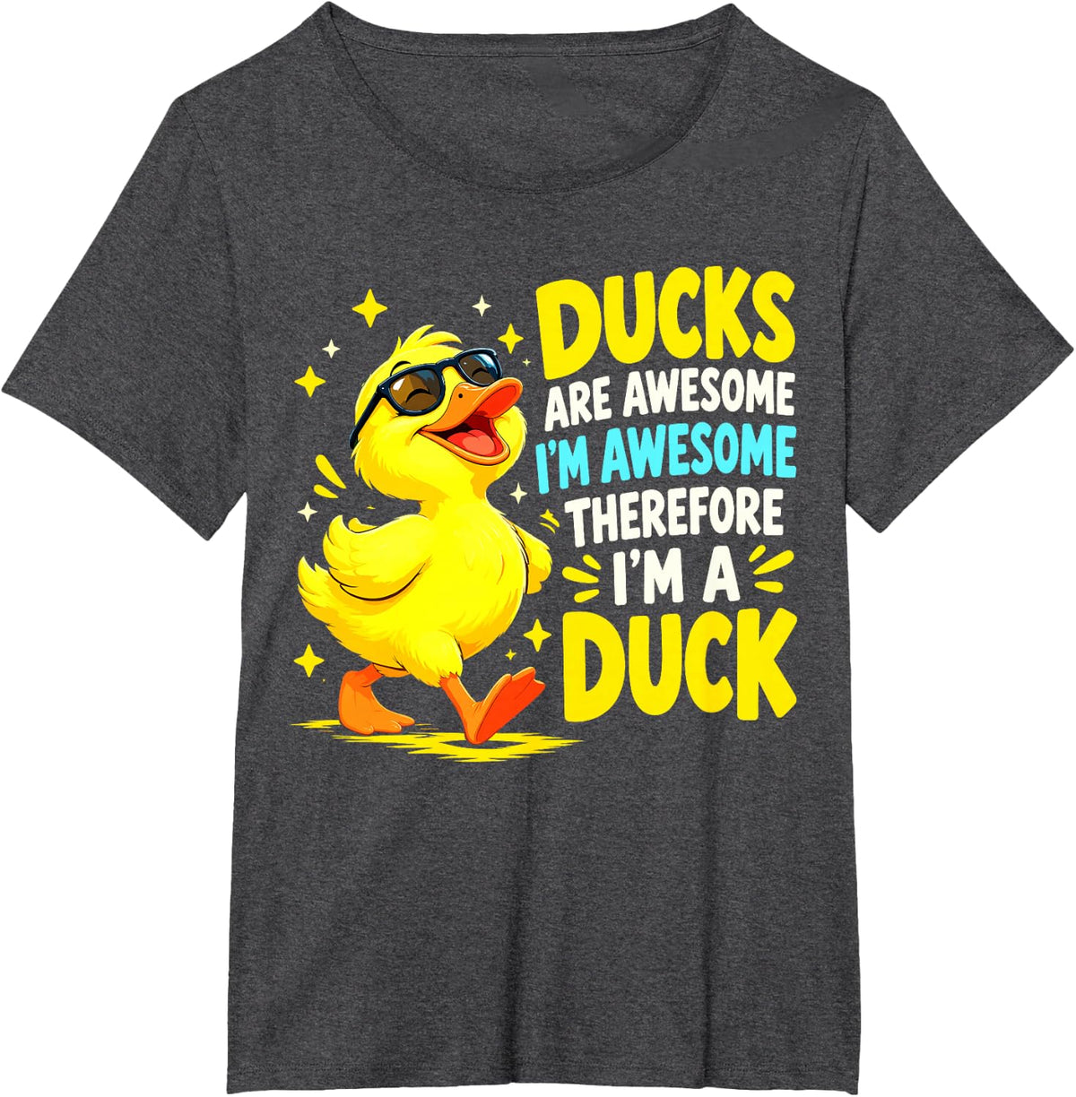 Ducks are Awesome I'm Awesome Therefore I'm A Duck T-Shirt - Dark Heather Grey