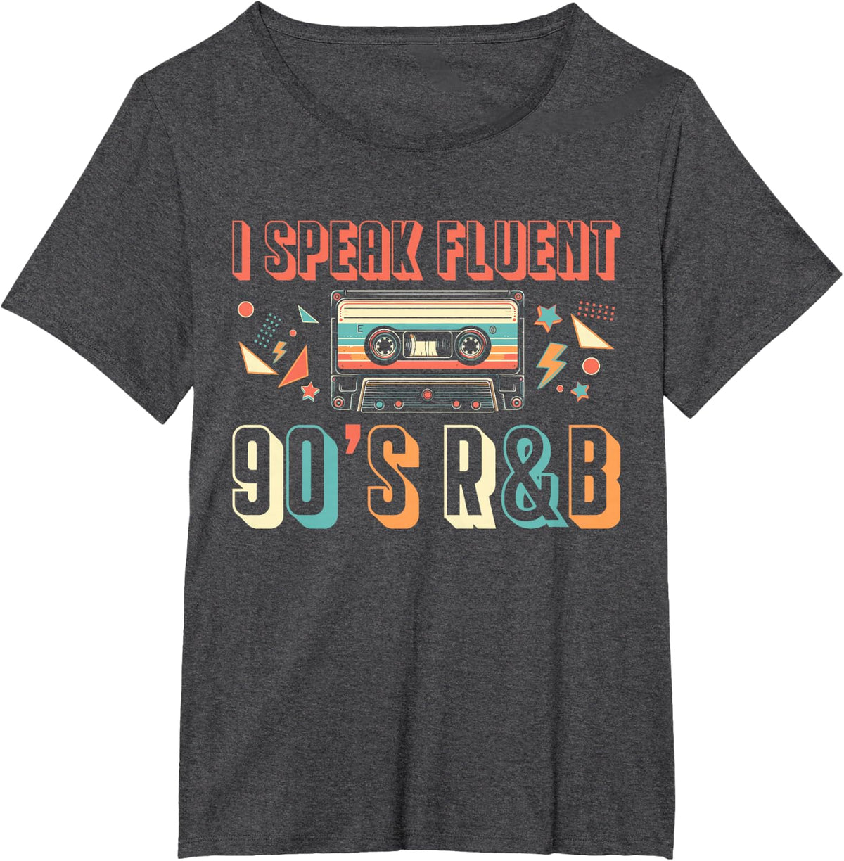 I Speak Fluent 90s R&B Music Lover T-Shirt - Dark Heather Grey