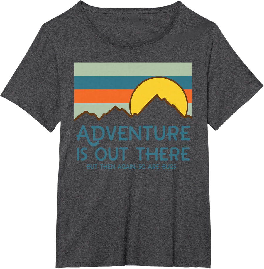 Adventure Is Out There But Then Again So Are Bugs T-Shirt - Dark Heather Grey