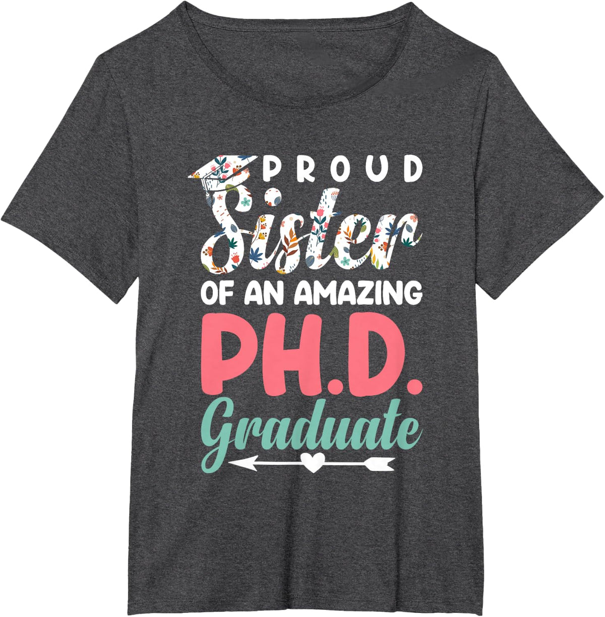 Proud Sister Of An Amazing PhD Graduate Brother Siblings T-Shirt - Dark Heather Grey