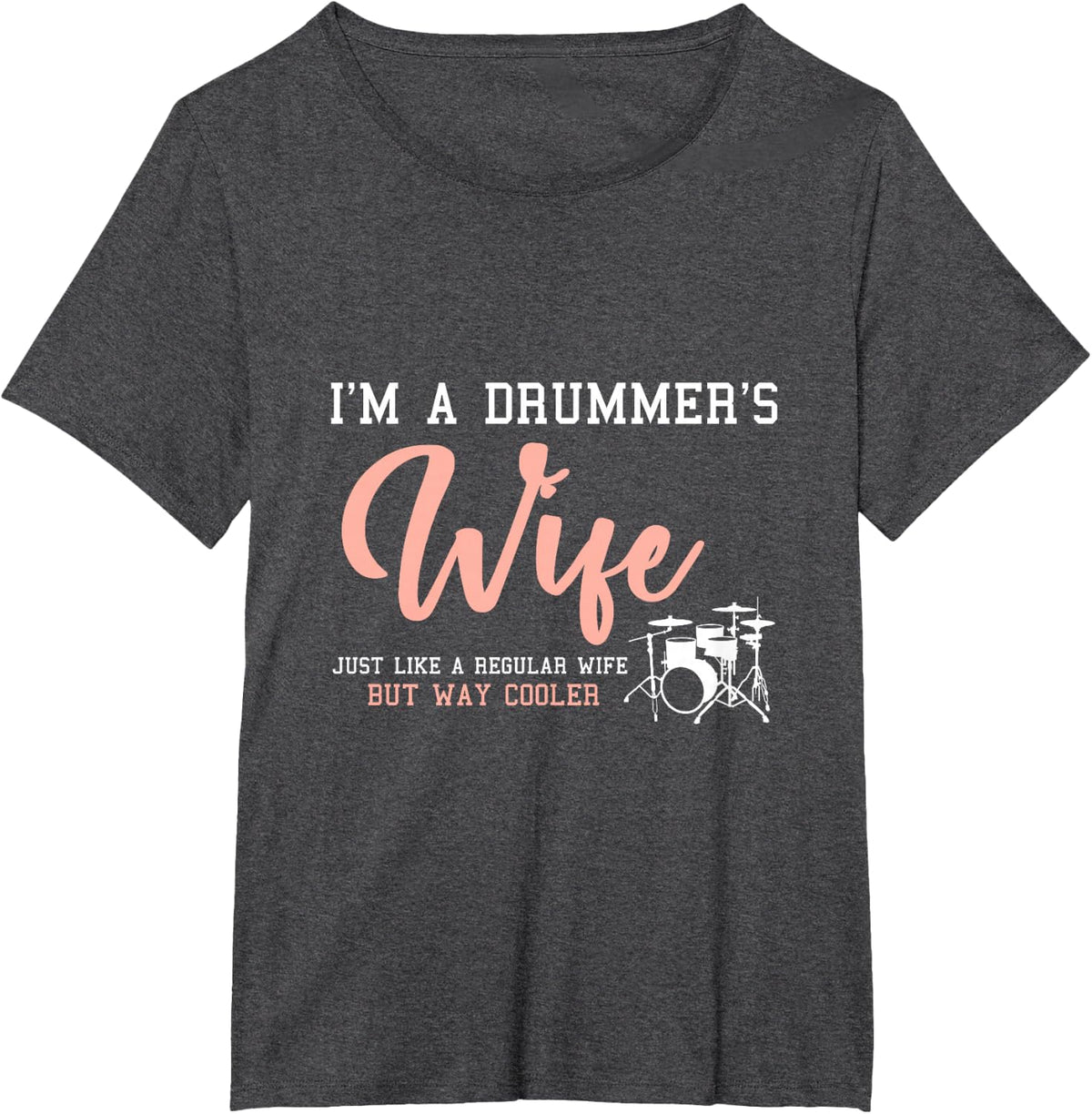 Musician Drummer Wife Women Gift Idea Drums T-Shirt - Dark Heather Grey