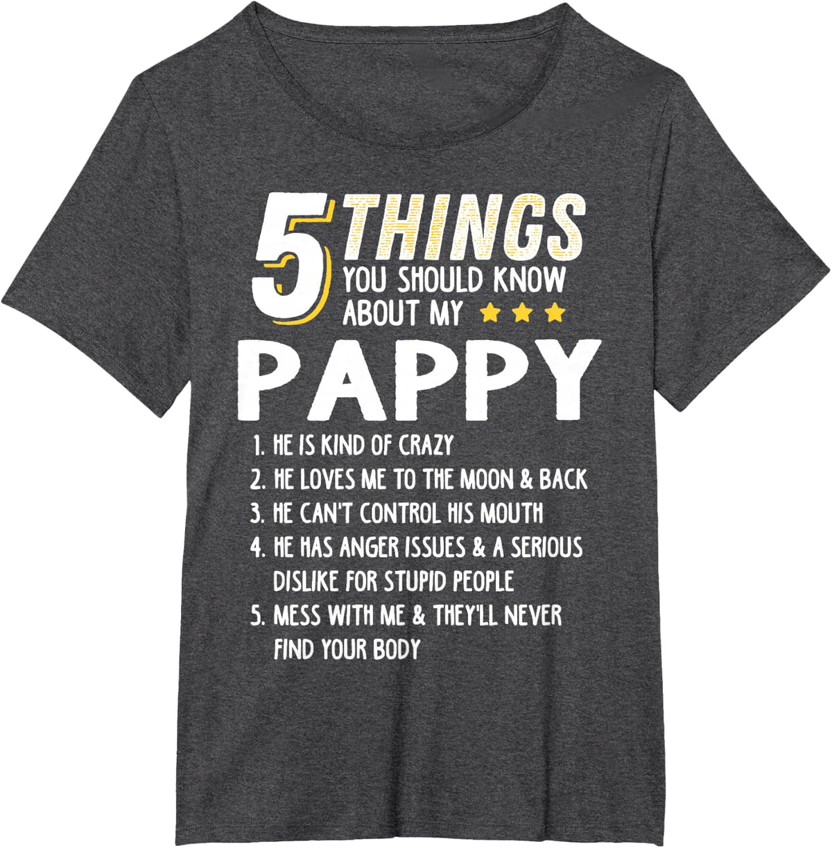 Funny 5 Things Grandpa Pappy Shirt Crazy Gift Idea T-Shirt - Dark Heather Grey