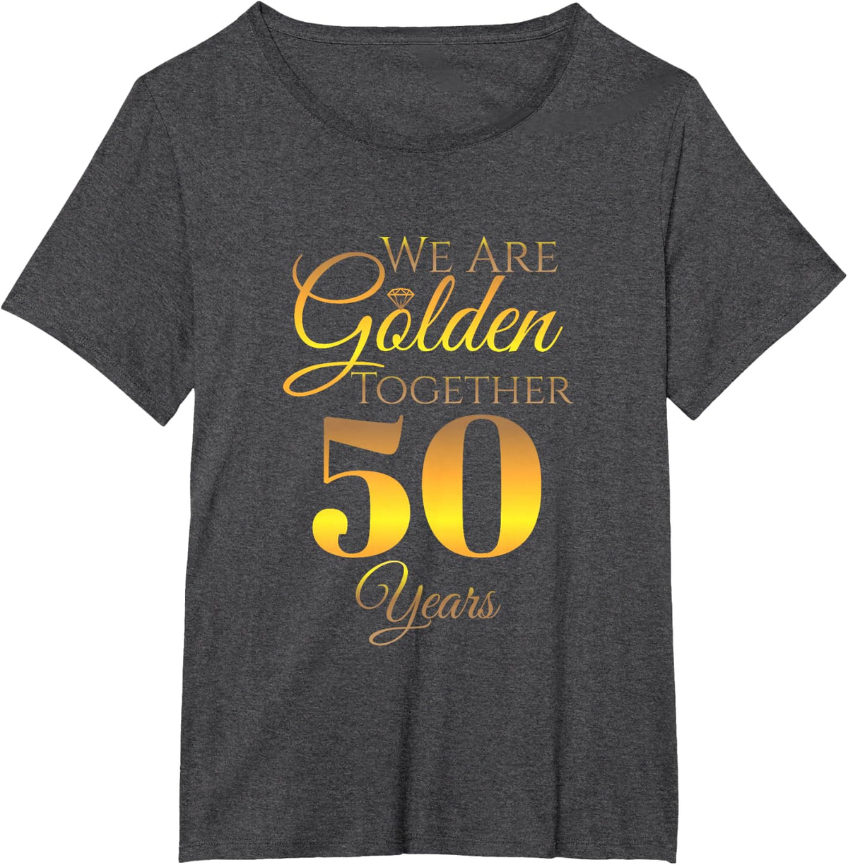 We are Together - 50 Years - 50th Anniversary Wedding T-Shirt - Dark Heather Grey