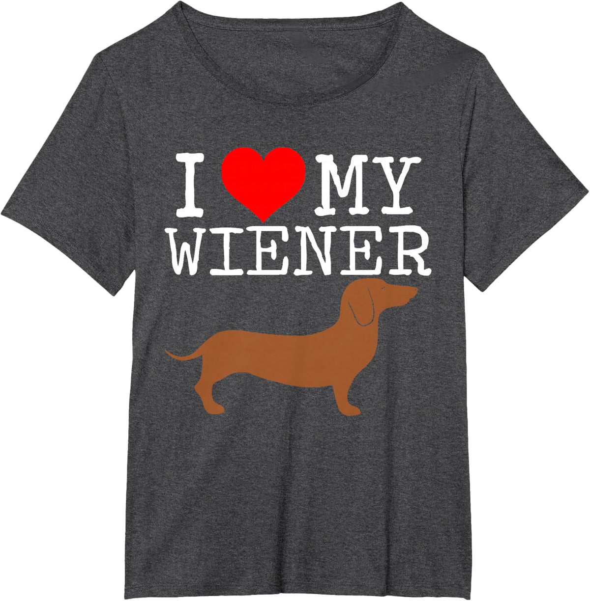 Dachshund Dog I love my Wiener T-Shirt - Dark Heather Grey
