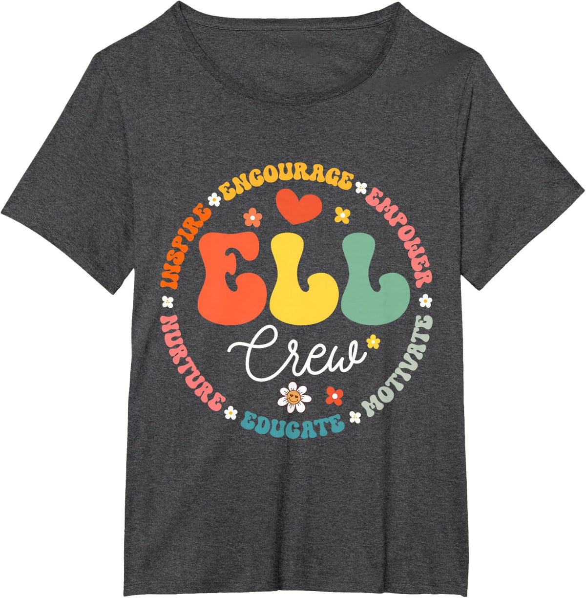 ELL Crew School Assistant School English Language Learner T-Shirt - Dark Heather Grey