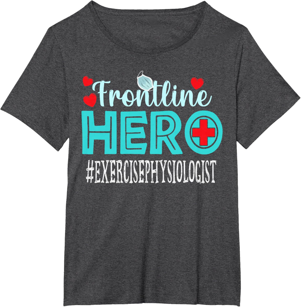 Exercise Physiologe Frontline Hero Essential Workers T-Shirt - Dark Heather Grey