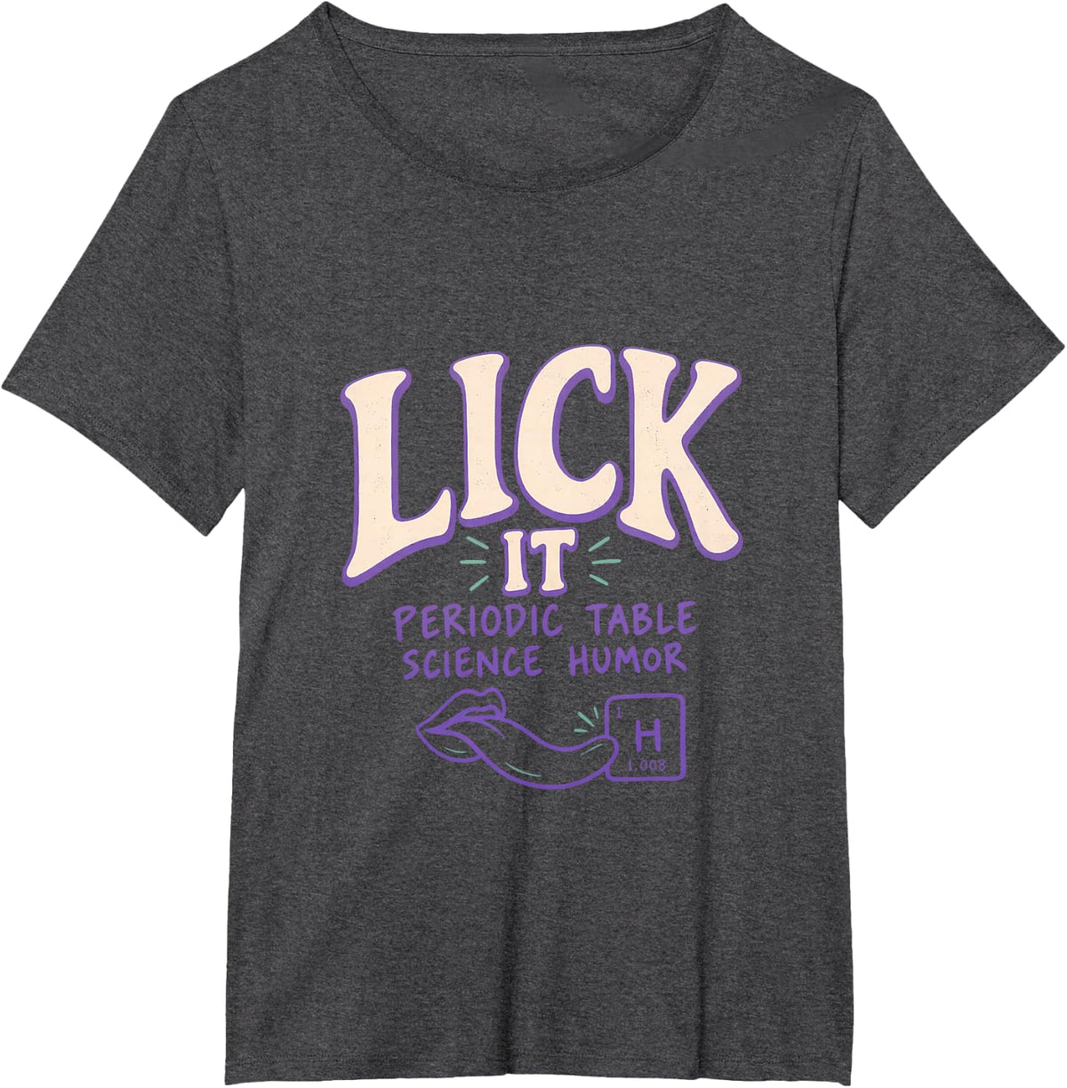 Lick It Periodic Table Science Humor Funny Chemistry Gift T-Shirt - Dark Heather Grey