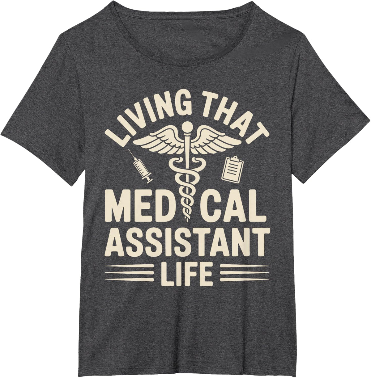 Living that Medical Assistant Life T-Shirt - Dark Heather Grey