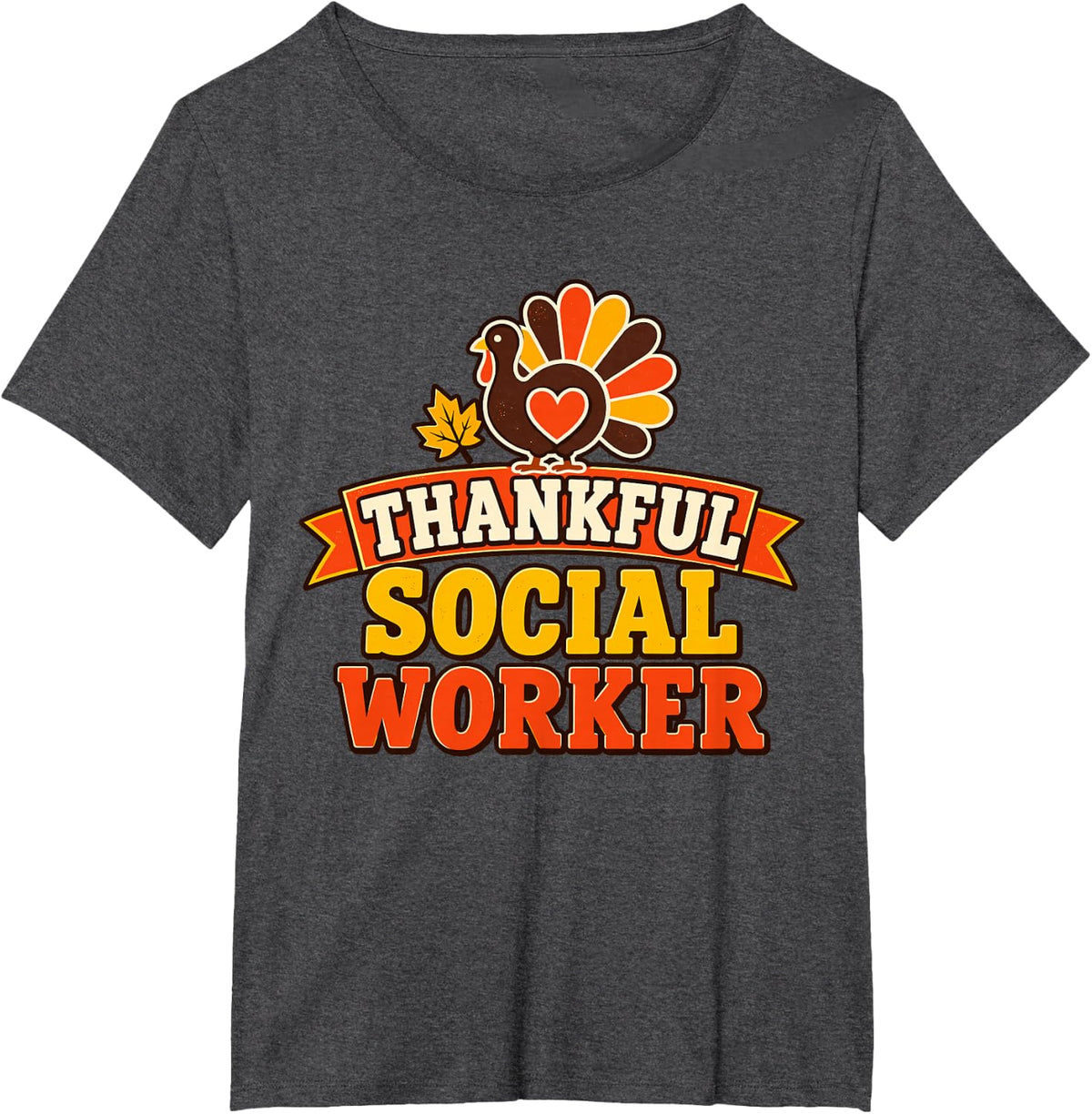 Thanksgiving Social Worker Turkey Gratitude Fall Humor Pride T-Shirt - Dark Heather Grey